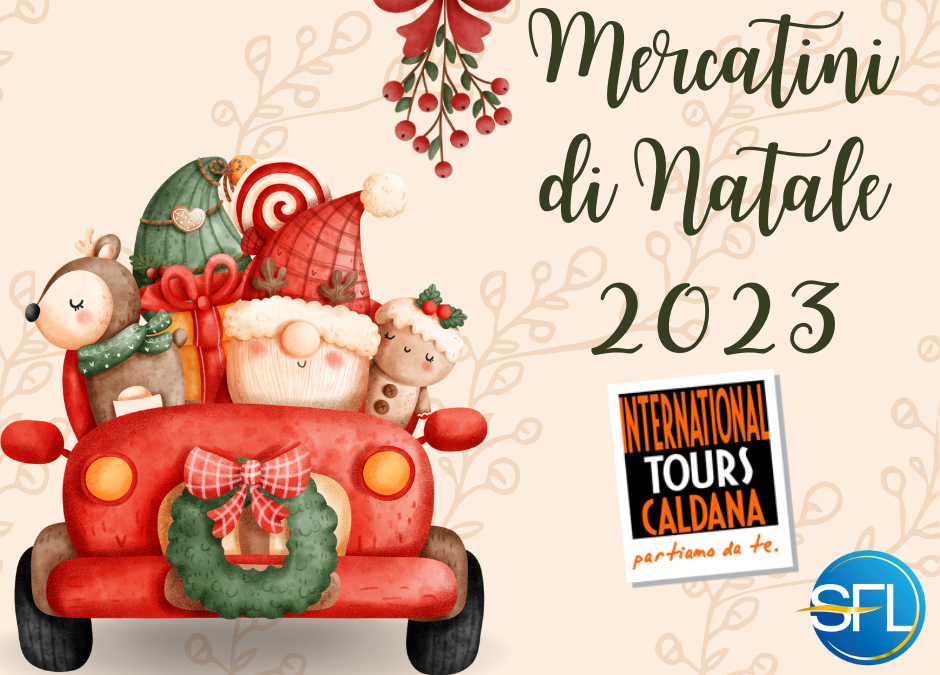 Mercatini di Natale 2023 con International Tours Caldana