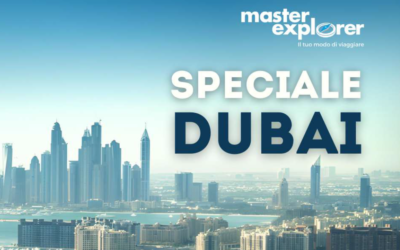 Speciale Dubai con Master Explorer